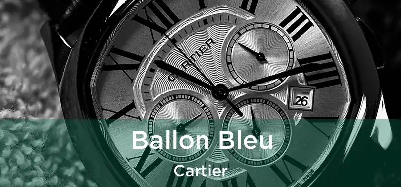  Ballon Bleu Cartier