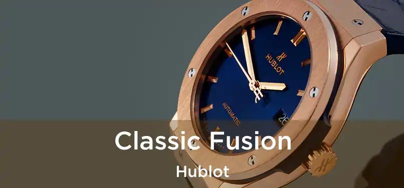  Classic Fusion Hublot