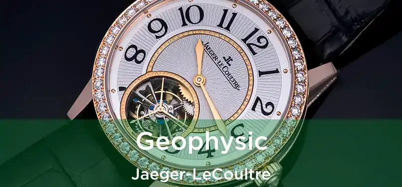  Geophysic Jaeger-LeCoultre