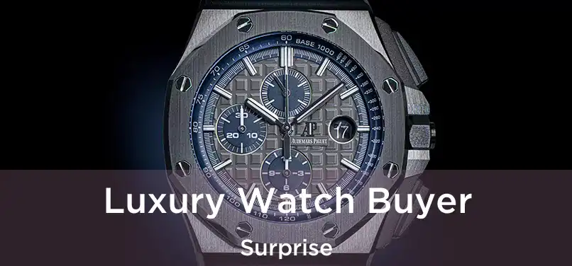  Luxury Watch Buyer Surprise