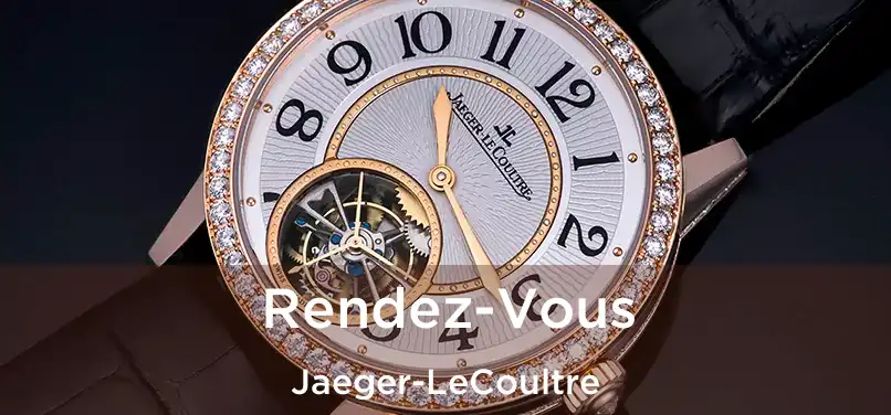  Rendez-Vous Jaeger-LeCoultre