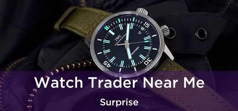  Watch Trader Near Me Surprise